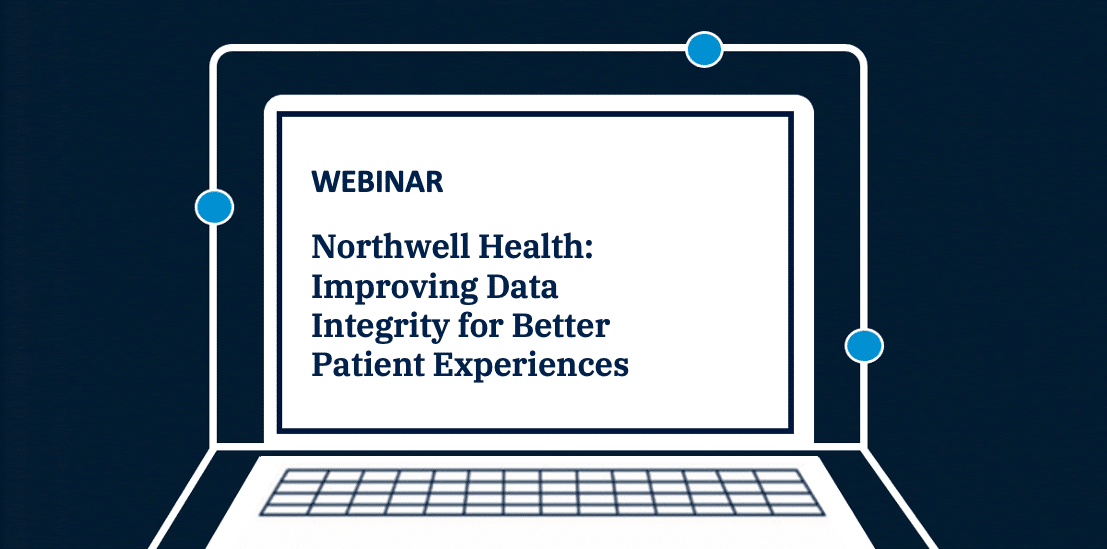 Northwell Health: Improving Data Integrity for Better Patient Experiences