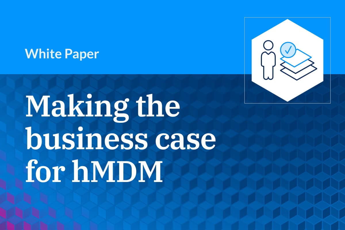 Guide: Making the business case for hMDM