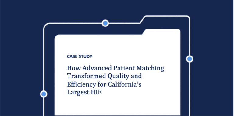 Manifest MedEx: How Advanced Patient Matching Transformed Quality and Efficiency for California’s Largest HIE