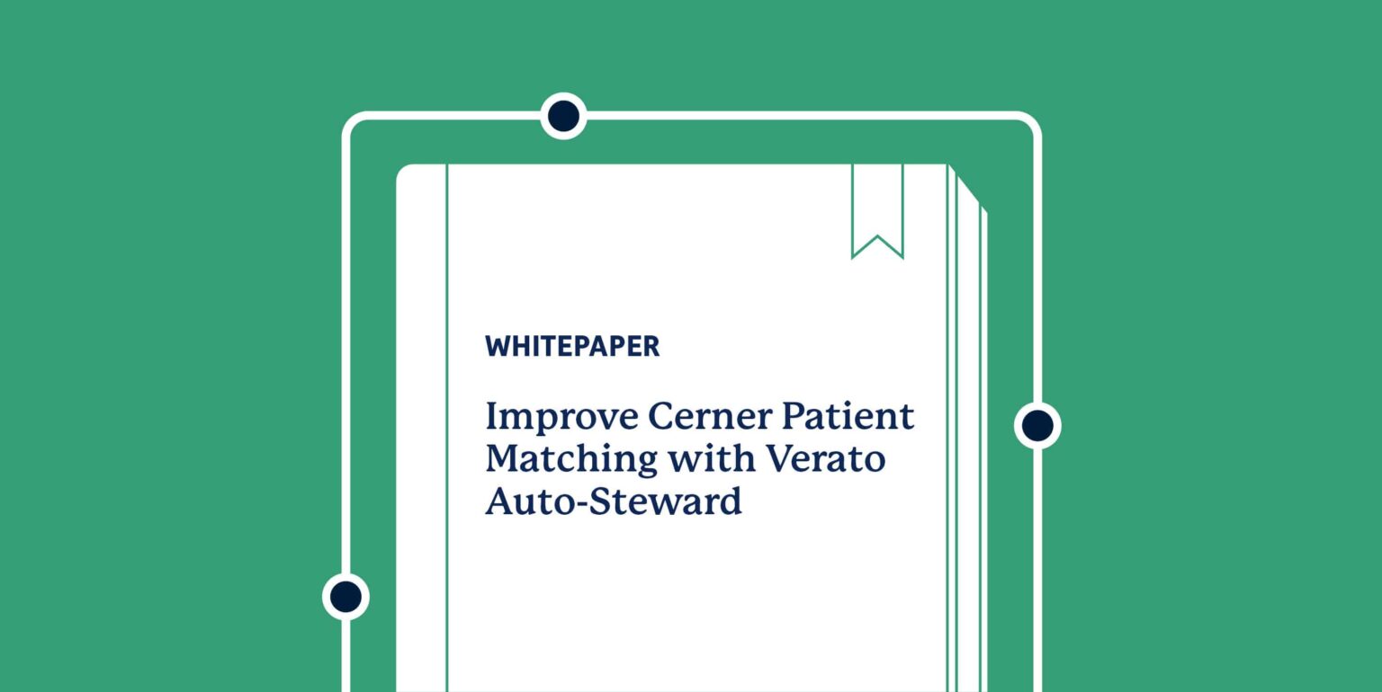 Improve Cerner Patient Matching with Verato Auto-Steward