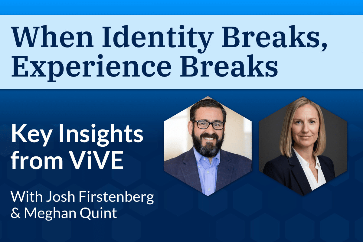 Josh Firstenberg, Verato, and Meghan Quint, Opala Health, discuss when identity breaks at ViVE 2026.